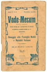 Vade-Mecum [...]. Omaggio alle famiglie nobili e notabili italiane. Marzo 1906.