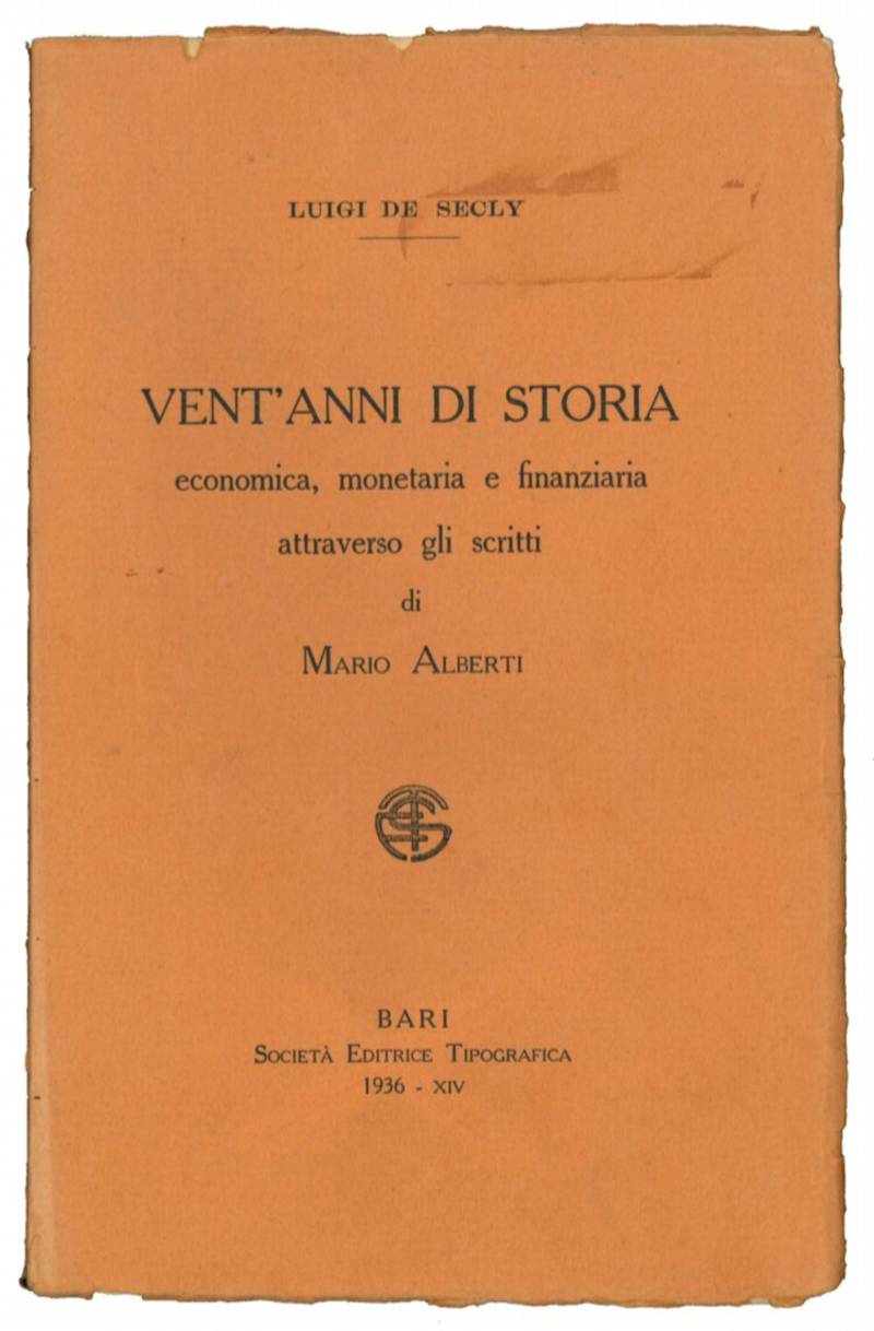 Vent'anni di storia economica, monetaria e finanziaria attraverso gli scritti di Mario Alberti.