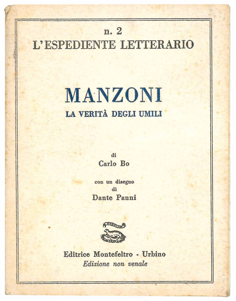 Manzoni. La verita degli umili. Con un disegno di Dante Panni.