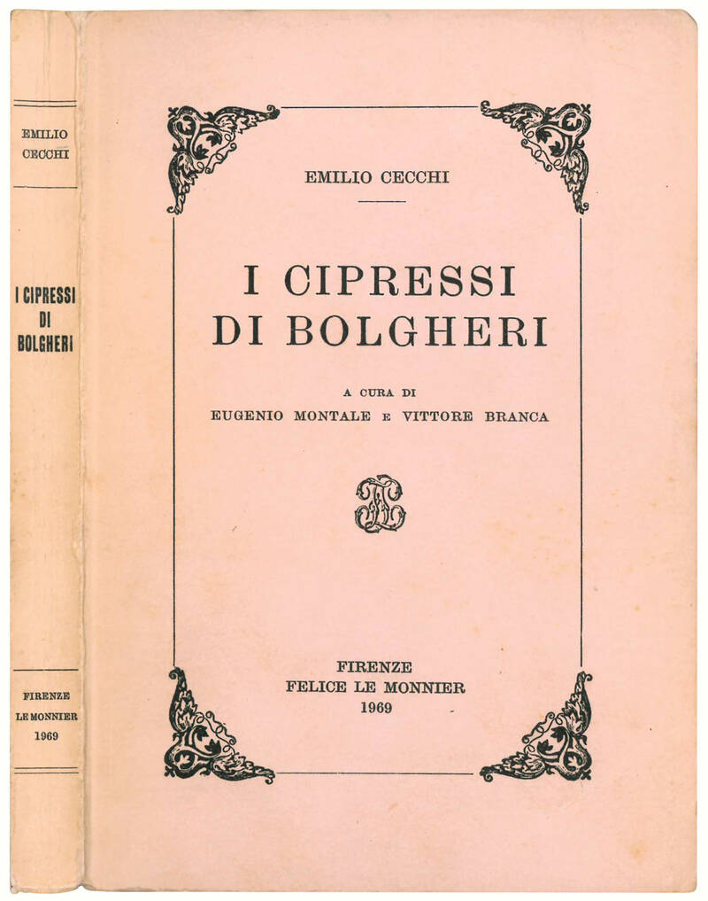 I cipressi di Bolgheri a cura di Eugenio Montale e Vittorio Branca.