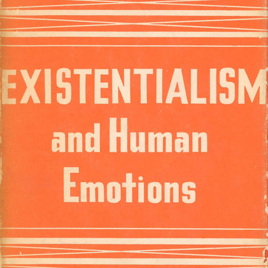 Existentialism and Human Emotions