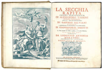 La secchia rapita poema eroicomico di Alessandro Tassoni patrizio modenese, colle dichiarazioni di Gaspare Salviani romano, s’aggiungono la prefazione, e le annotazioni di Giannandrea Barotti ferrarese; le varie lezioni de’ testi a penna, e di molte e