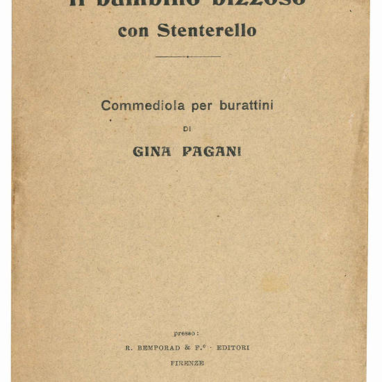 Il bambino bizzoso con Stenterello. Commedia per burattini.