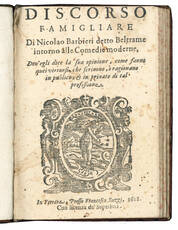Discorso famigliare di Nicolao Barbieri detto Beltrame intorno alle comedie moderne, dov’egli dice la sua opinione, come fanno quei virtuosi, che scrivono, o ragionano in publico, & in privato di tal professione