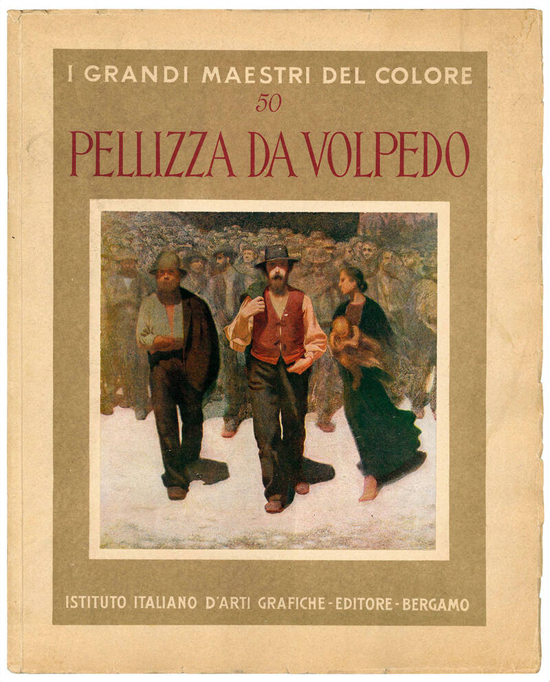 I grandi maestri del colore. Pellizza da Volpedo. Con otto tricromie, testo di Severino Bellotti.