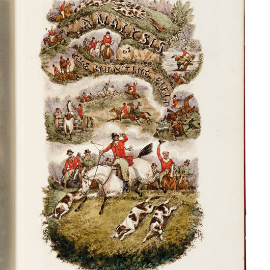 The Analysis of the Hunting Field. being a Series of Sketches of the principal Characters that compose One. The Whole forming a slight Souvenir of the Season 1845-6. With Coloured Plates and Illustrations in the Text by H. Alken