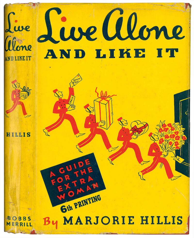 Live alone and like it. A guide for the extra woman. With an introduction by Frank Crowninshield. Drawings by Cipé Pineles. 6th printing.