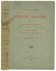 Critiche parallele. L'amore di tre barbari (Otello - Orosmane - Maometto II). Bloody Mary (Marie Tudor - Queen Mary). Con prefazione e note.