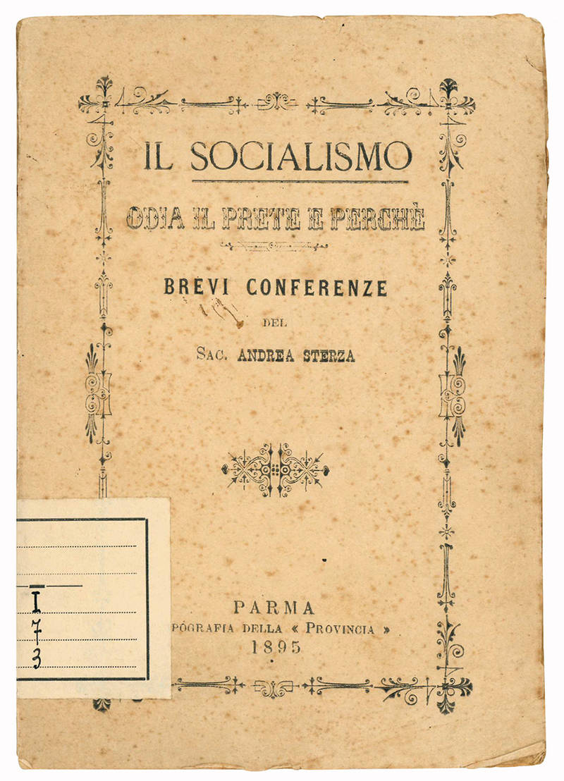 Il Socialismo odia il prete e perché. Brevi conferenze.