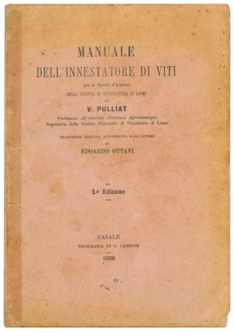 Manuale dell'innestatore di viti: per le scuole d'innesto della società di viticultura di Lione. Traduzione italiana autorizzata dall'autore di Edoardo Ottavi.