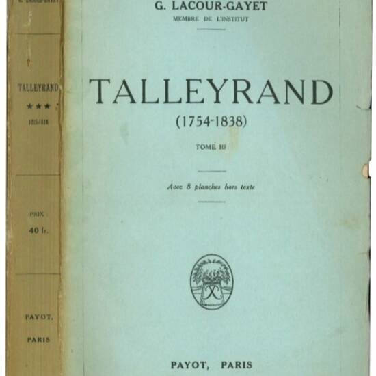 Talleyrand (1754-1838). Tome I-II-III-IV.