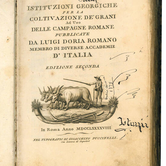 Istituzioni Georgiche per la coltivazione de' grani ad uso delle campagne romane pubblicate da Luigi Doria Romano membro di diverse Accademie d'Italia. Edizione Seconda.