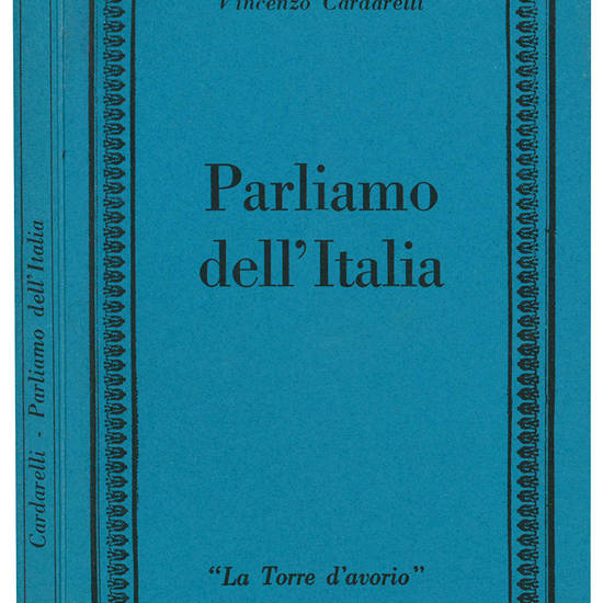 Parliamo d'Italia. Ristampa dell'edizione 1931 con un «Addio» di Luigi Bartolini e memorie di Walter Della Monica e Piero Buscaroli.