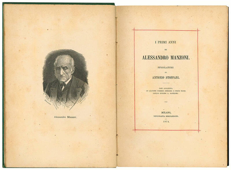 I primi anni di Alessandro Manzoni. Spigolature ... con aggiunta di alcune poesie inedite o poco note dello stesso A. Manzoni.