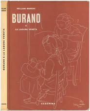 Burano e la laguna veneta. Testo di Orio Vergani.