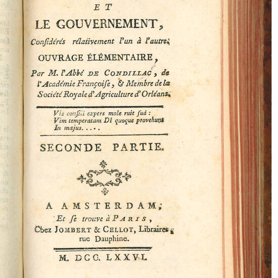 Le commerce et le gouvernement, considérés relativement l'un á l'autre. Ouvrage Élémentaire, par M. l'Abbé de Condillac, de l'Académie Françoise, et Membre de la Société Royale d'Agriculture d'Orléans.