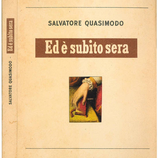 Ed è subito sera. Poesie. Con un saggio di Sergio Solmi.