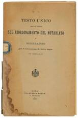 Testo unico della legge sul riordinamento del notariato e regolamento per l'esecuzione di detta legge con modificazione.