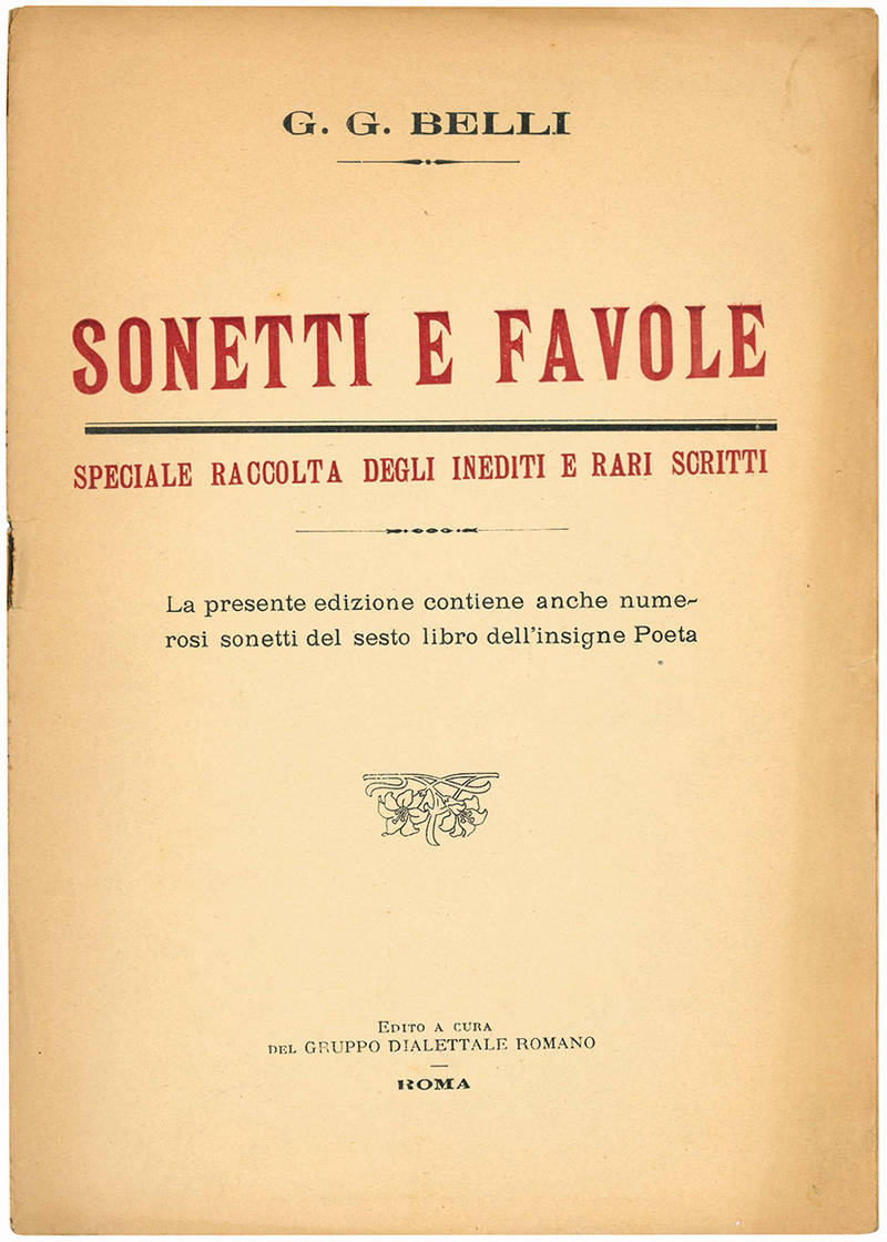 Sonetti e favole. Speciale raccolta degli inediti e rari scritti. La presente edizione contiene anche numerosi sonetti del sesto libro dell'insigne Poeta.