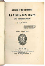 L'Eglise et les Prophètes ou la vision des temps. Nouveau commentaire sur l'Apocalypse. Tome premier [-second].