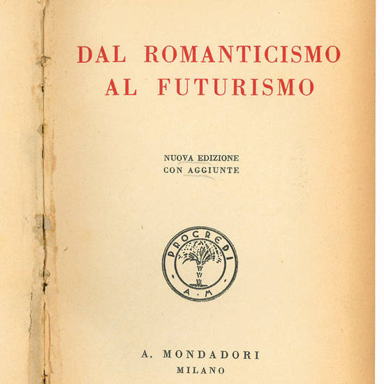 Dal Romanticismo al Futurismo. Nuova edizione con aggiunte.