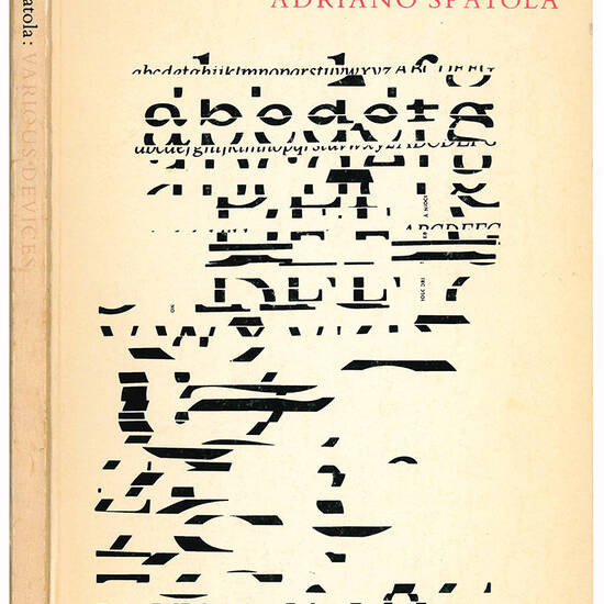 Various Devices. Poems of Adriano Spatola edited & translated by Paul Vangelisti with an afterword by Luciano Anceschi.