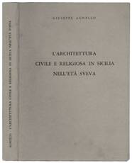 L'architettura civile e religiosa in Sicilia nell'eta sveva.