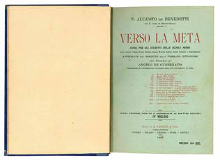 Verso la meta. Guida per gli studenti delle scuole medie ... con proemio di Angelo de Gubernatis professore di letteratura italiana nella R. Università di Roma.