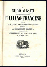 Le nouvel Alberti. Dictionnaires encyclopédiques français-italien et italien-français compilés sur la trace des meilleures lexicographies.