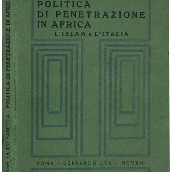 Politica di pentrazione in Africa. L'Islam e l'Italia.