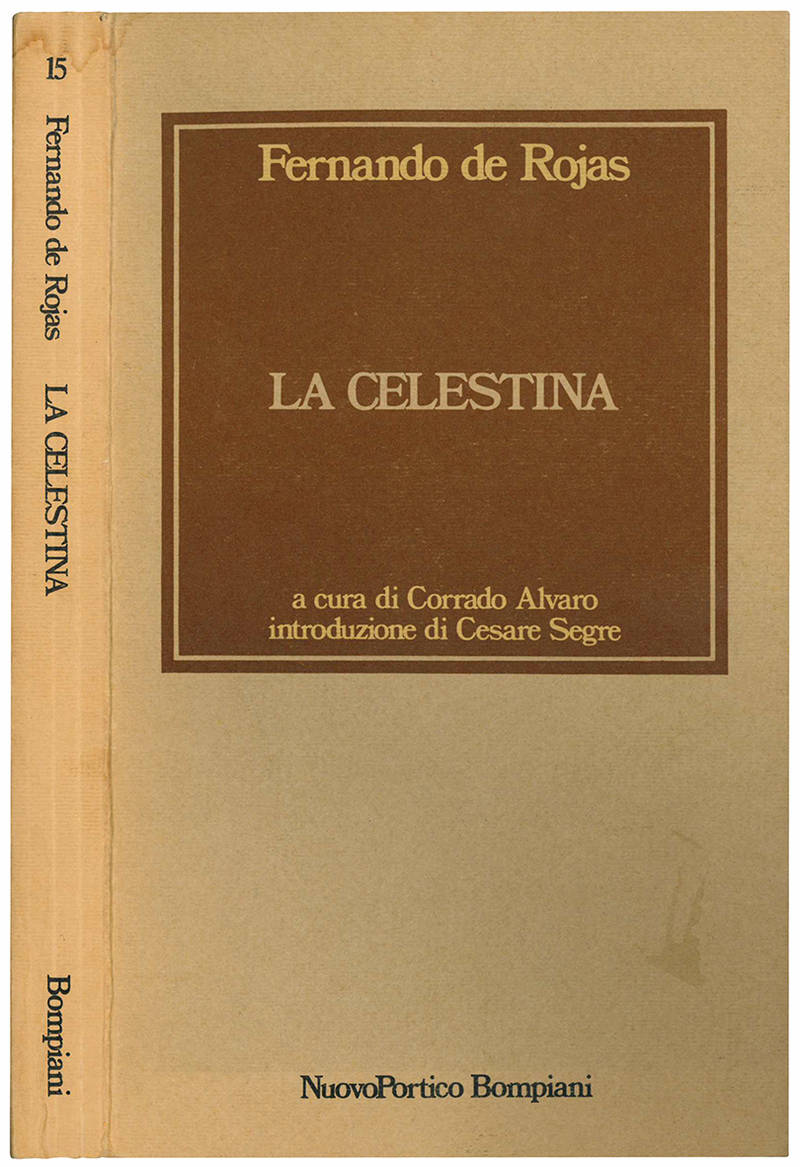 La Celestina a cura di Corrado Alvaro introduzione di Cesare Segre.