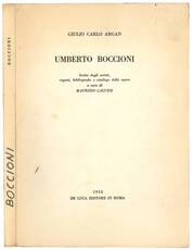 Umberto Boccioni. Scelta degli scritti, regesti, bibliografia e catalogo delle opere a cura di Maurizio Calvesi.