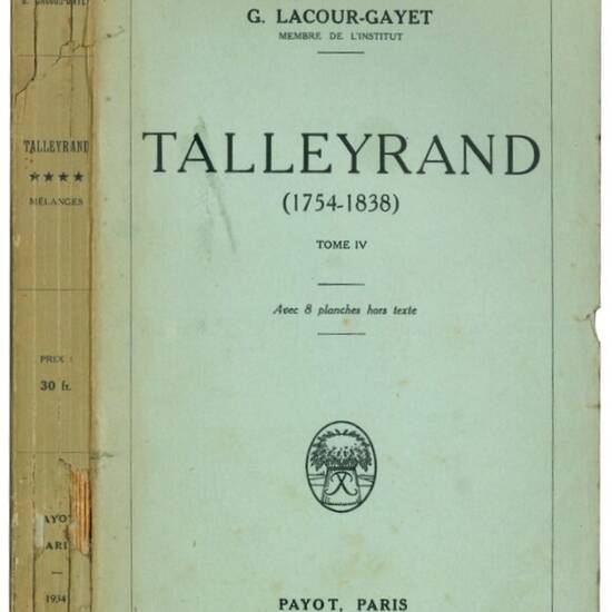 Talleyrand (1754-1838). Tome I-II-III-IV.