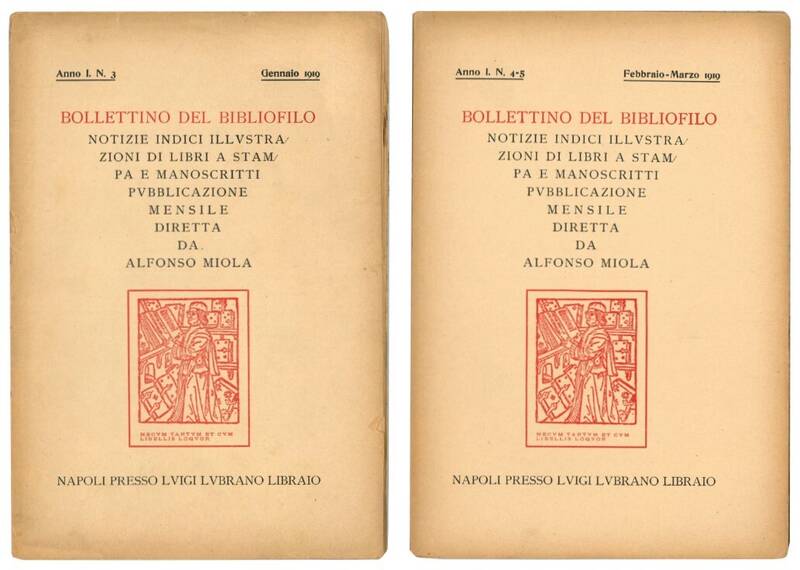 Bollettino del bibliofilo: notizie, indici, illustrazioni di libri a stampa e manoscritti. Pubblicazione mensile diretta da Alfonso Miola. Insieme delle pubblicazioni nr. 3, 4-5, 6-7, 8-10, 11-12.