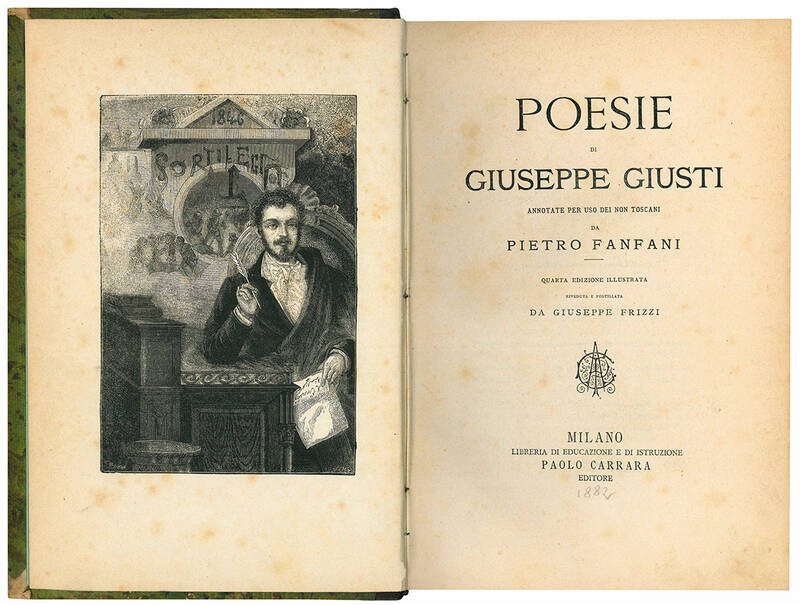 Poesie di Giuseppe Giusti annotate per uso dei non toscani da Pietro Fanfani. Quarta edizione illustrata, riveduta e postillata da Giuseppe Frizzi.