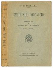 Studi sul Boccaccio. Preceduti da saggi di storia della critica e stilistica.