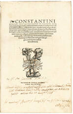 Constantini Africani post Hippocratem et Galenum, quorum, Graecę linguae doctus, sedulus fuit lector, medicorũ nulli prorsus, [...] posthabendi opera, cõquisita undi[que] [...] iam primum typis evulgata, praeter paucula quędam quae impressa fuerũt, s