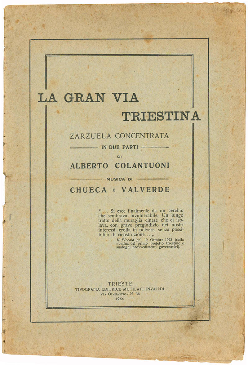 La Gran Via Triestina. Zarzuela concentrata in due parti ... Musica di Chueca e Valverde.