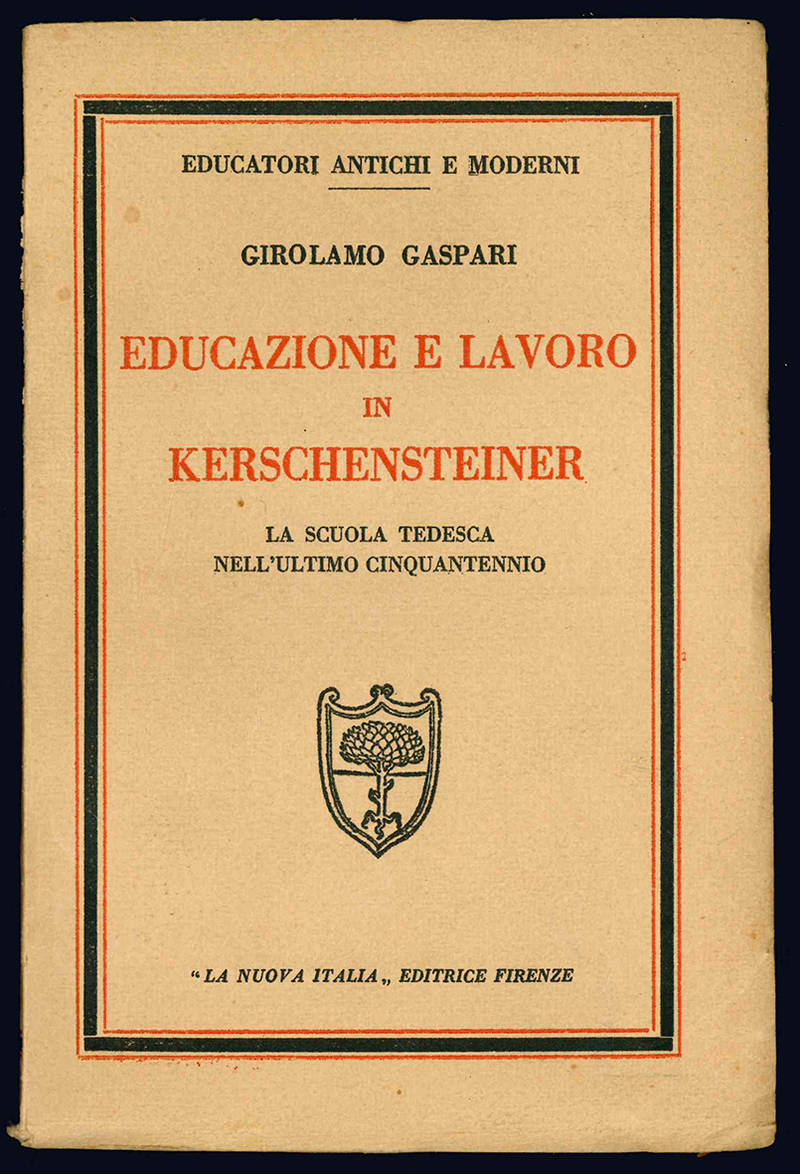 Educazione e lavoro in Kerschensteiner. La scuola tedesca nell'ultimo cinquantennio.