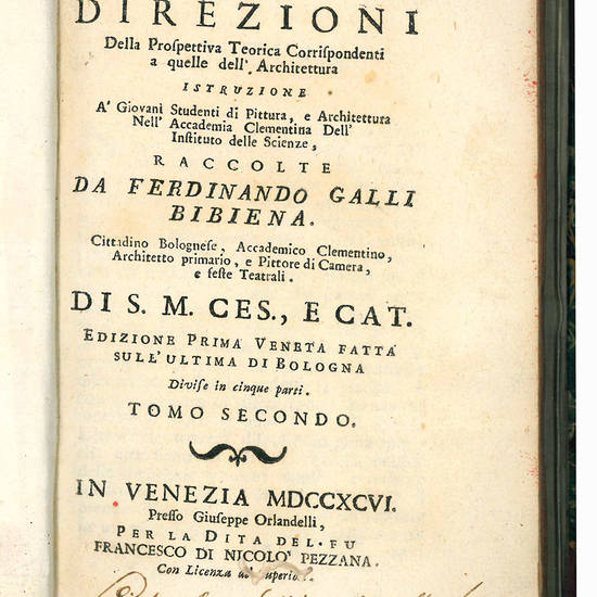 Direzioni a? giovani studenti nel disegno dell?architettura civile, nell?Accademia Clementina dell?Instituto delle Scienze, unite da [...] Edizione prima veneta fatta sull?ultima di Bologna. Divise in cinque parti. Tomo primo [-secondo]