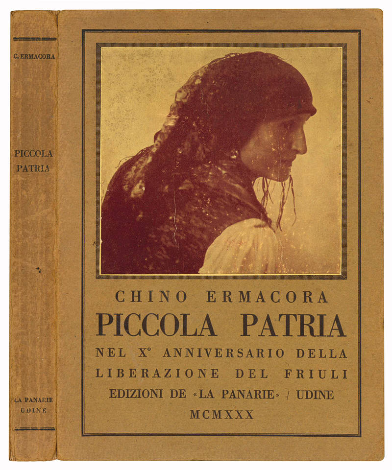 Piccola patria. Nel X° anniversario della liberazione del Friuli (seconda edizione).2. ed