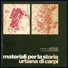 Materiali per la storia urbana di Carpi.