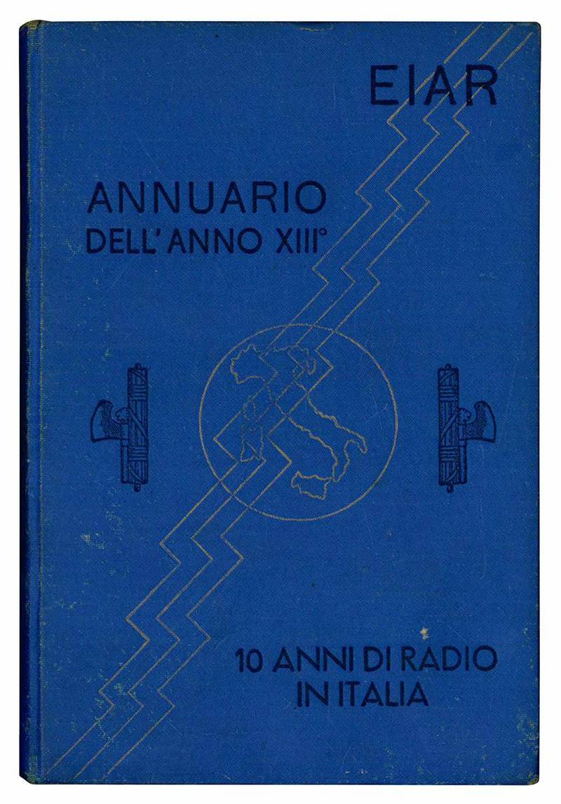 Annuario dell'anno XIII. Dieci anni di radio in Italia.