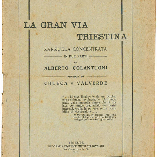 La Gran Via Triestina. Zarzuela concentrata in due parti ... Musica di Chueca e Valverde.