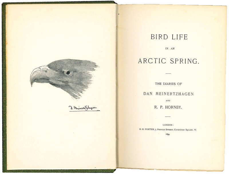 Bird Life in an Arctic Spring. The diaries of Dan Meinertzhagen and R.P. Hornby