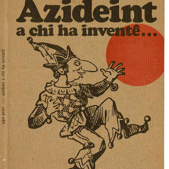 Azideint a chi ha invente...