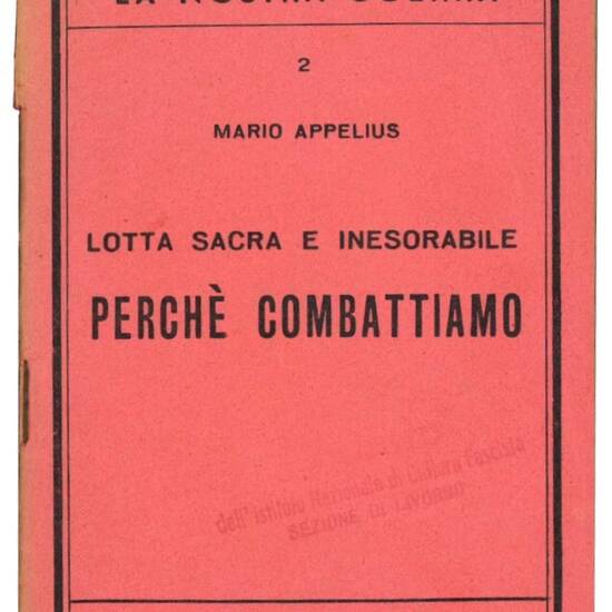 Lotta sacra e inesorabile: perchè combattiamo.