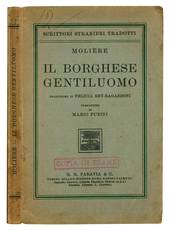 Il Borghese gentiluomo. Traduzione di Rey-Ragazzoni. Introduzione di Mario Fubini.