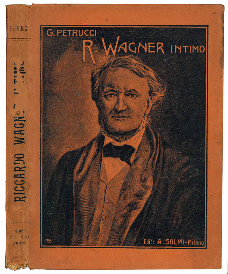 Lettere di Riccardo Wagner intimo. Serie seconda delle lettere agli amici.