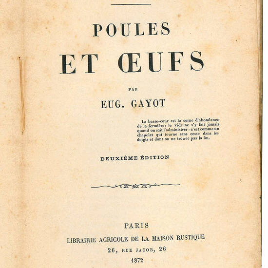 Poules et oeufs. Deuxième édition. Bibliothèque du Cultivateur, publiée avec le Concours du Ministre de l'Agriculture. (insieme a:) Catalogue de la Librairie Agricole de la Maison Rustique Rue Jacob, 26, a Paris. Janvier 1873.